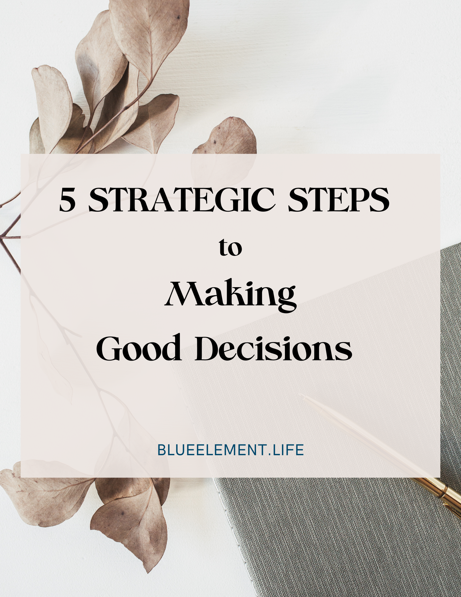 5 simple strategies to make a good decision